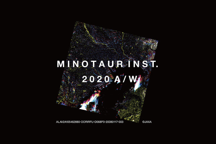 MINOTAUR INST. 2020AWのテーマは『TOKYO』