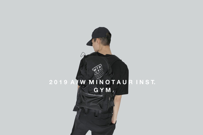 2019 A/W MINOTAUR INST. "MTR GYM"